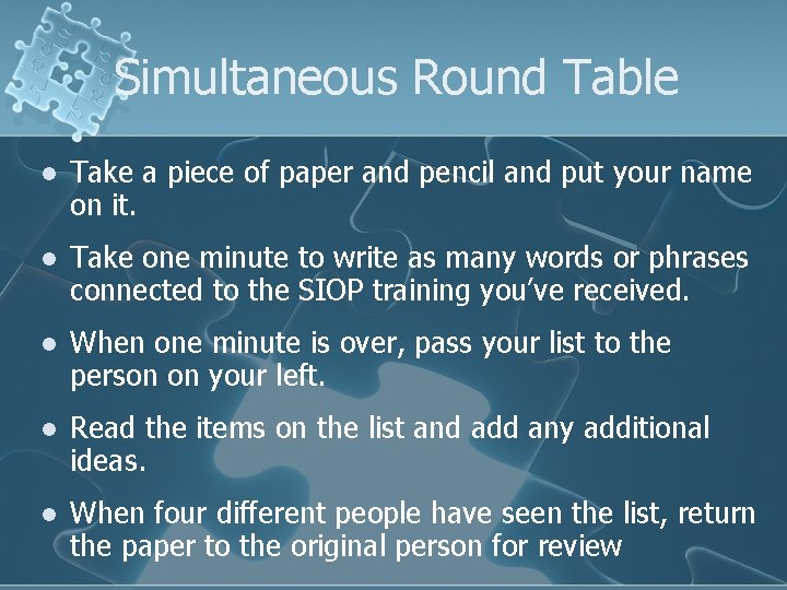 Simultaneous Round Table l Take a piece of paper and pencil and put your