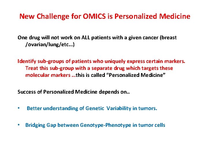 New Challenge for OMICS is Personalized Medicine One drug will not work on New Challenge for OMICS is Personalized Medicine One drug will not work on