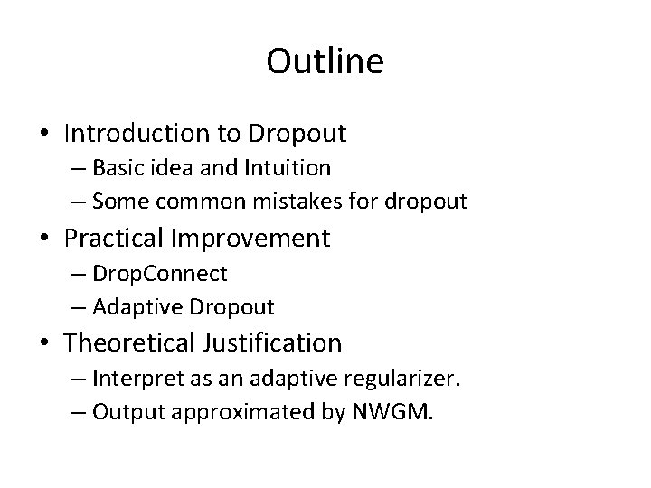 Head First Dropout Naiyan Wang Outline Introduction to