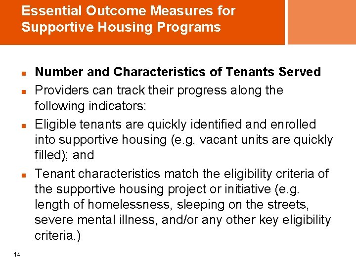 Essential Outcome Measures for Supportive Housing Programs n n 14 Number and Characteristics of