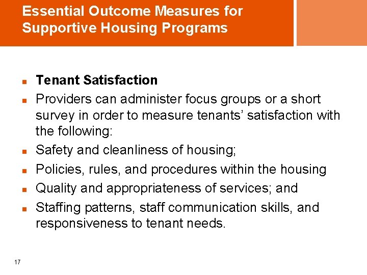 Essential Outcome Measures for Supportive Housing Programs n n n 17 Tenant Satisfaction Providers