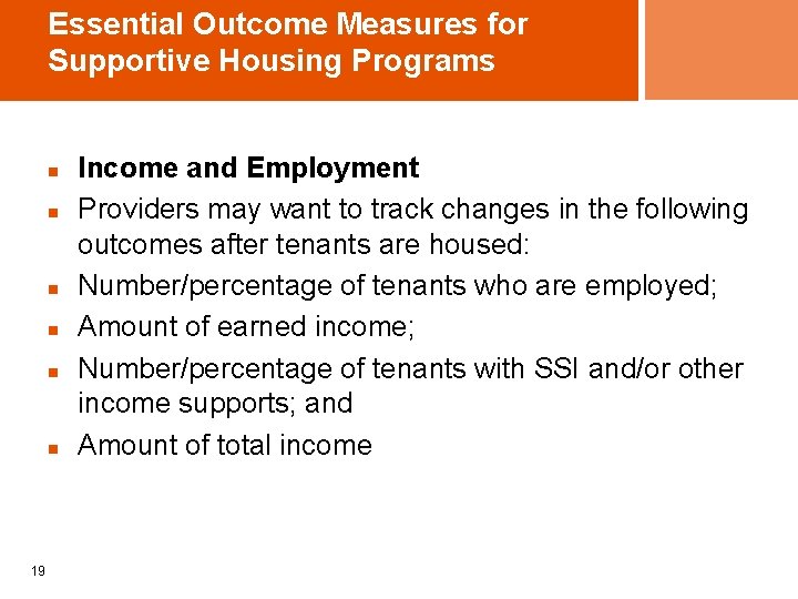 Essential Outcome Measures for Supportive Housing Programs n n n 19 Income and Employment