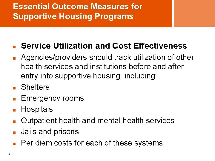 Essential Outcome Measures for Supportive Housing Programs n n n n 21 Service Utilization