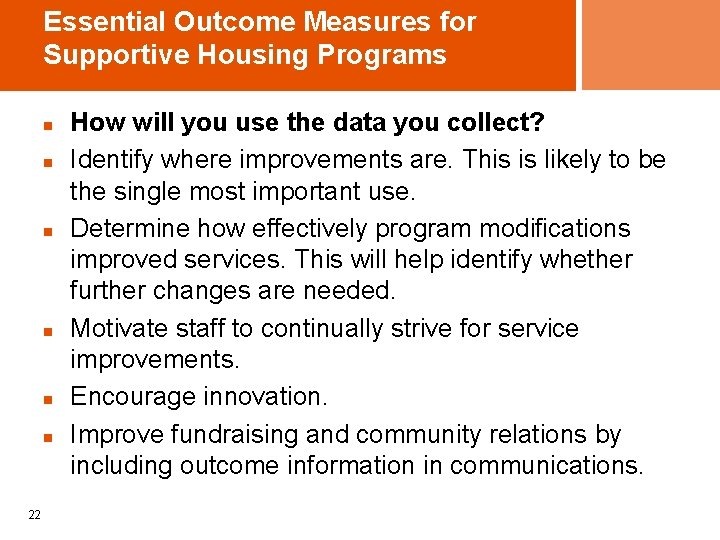 Essential Outcome Measures for Supportive Housing Programs n n n 22 How will you