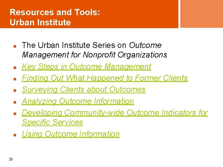 Resources and Tools: Urban Institute n n n n 26 The Urban Institute Series