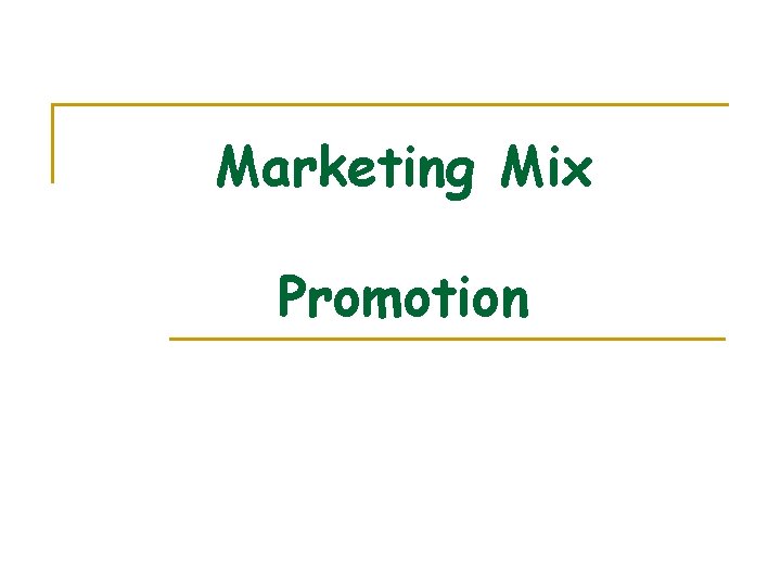 Marketing Mix Promotion 