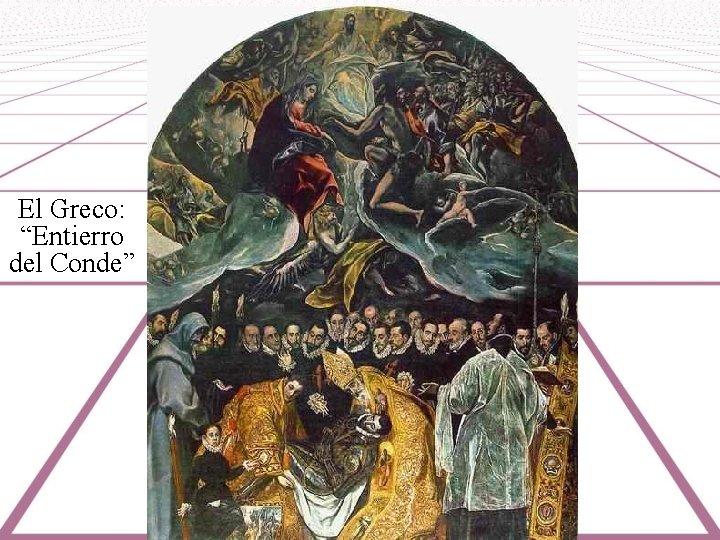 El Greco: “Entierro del Conde” 