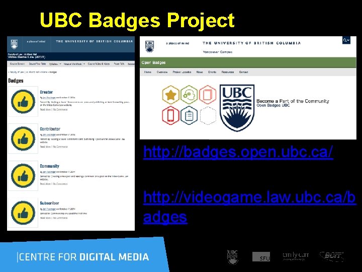  UBC Badges Project http: //badges. open. ubc. ca/ http: //videogame. law. ubc. ca/b