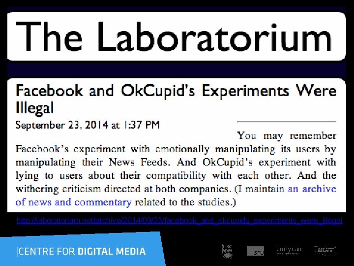 http: //laboratorium. net/archive/2014/09/23/facebook_and_okcupids_experiments_were_illegal 
