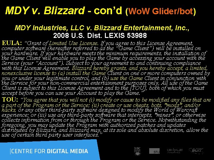 MDY v. Blizzard - con’d (Wo. W Glider/bot) MDY Industries, LLC v. Blizzard Entertainment,