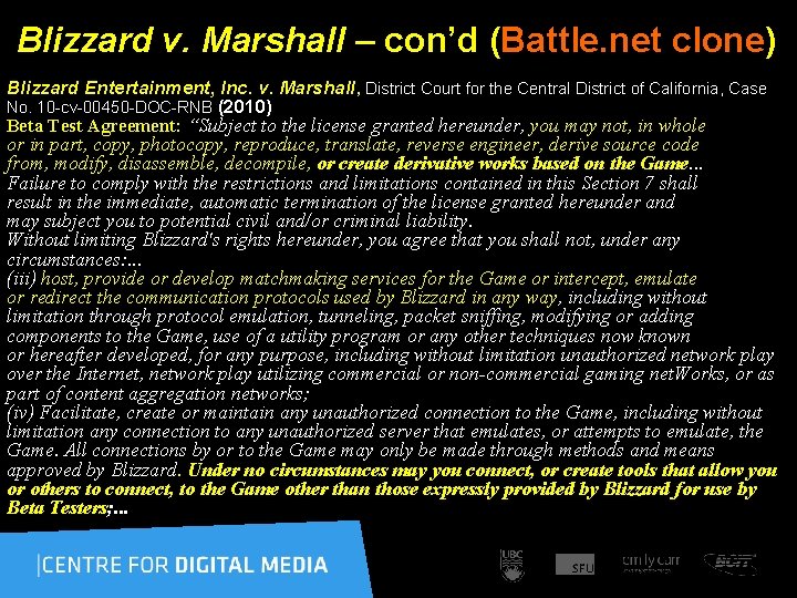  Blizzard v. Marshall – con’d (Battle. net clone) Blizzard Entertainment, Inc. v. Marshall,