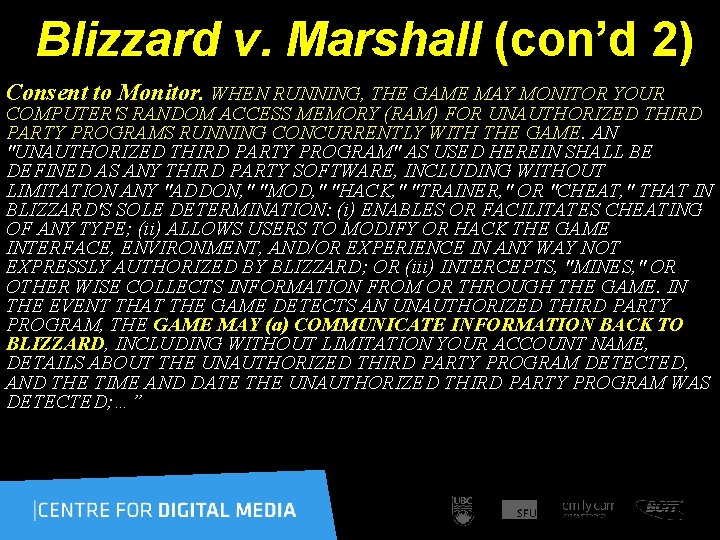  Blizzard v. Marshall (con’d 2) Consent to Monitor. WHEN RUNNING, THE GAME MAY