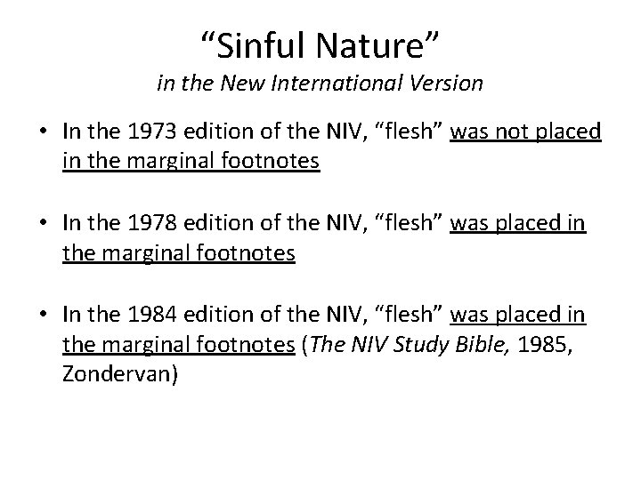 “Sinful Nature” in the New International Version • In the 1973 edition of the “Sinful Nature” in the New International Version • In the 1973 edition of the