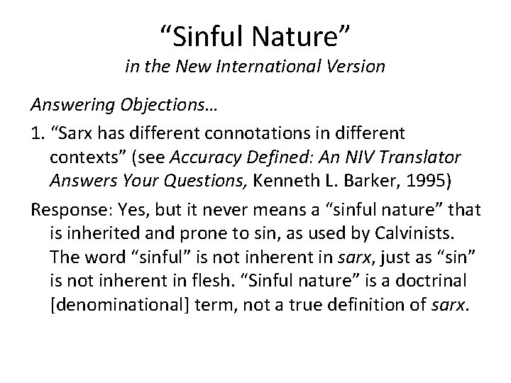 “Sinful Nature” in the New International Version Answering Objections… 1. “Sarx has different connotations “Sinful Nature” in the New International Version Answering Objections… 1. “Sarx has different connotations