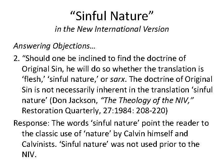 “Sinful Nature” in the New International Version Answering Objections… 2. “Should one be inclined “Sinful Nature” in the New International Version Answering Objections… 2. “Should one be inclined