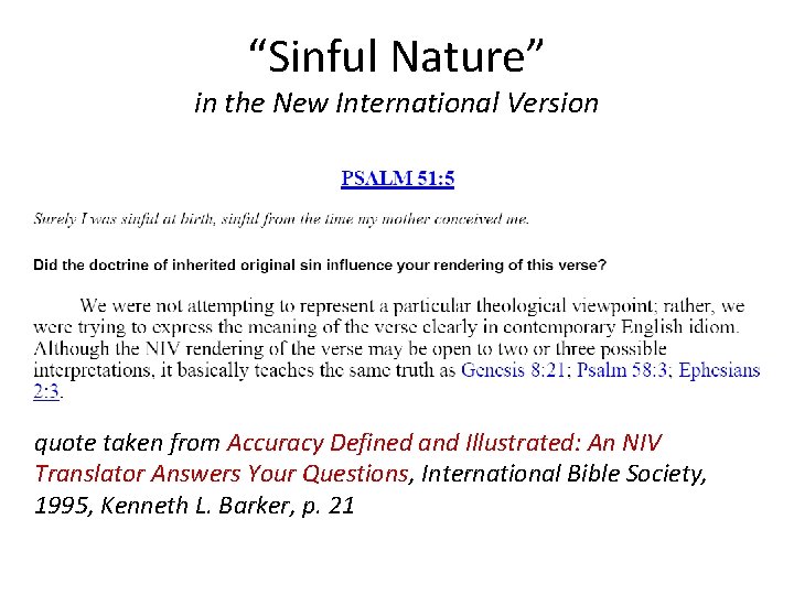 “Sinful Nature” in the New International Version quote taken from Accuracy Defined and Illustrated: “Sinful Nature” in the New International Version quote taken from Accuracy Defined and Illustrated: