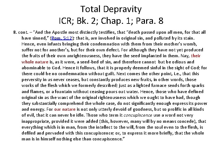 Total Depravity ICR; Bk. 2; Chap. 1; Para. 8 8. cont. – “And the Total Depravity ICR; Bk. 2; Chap. 1; Para. 8 8. cont. – “And the