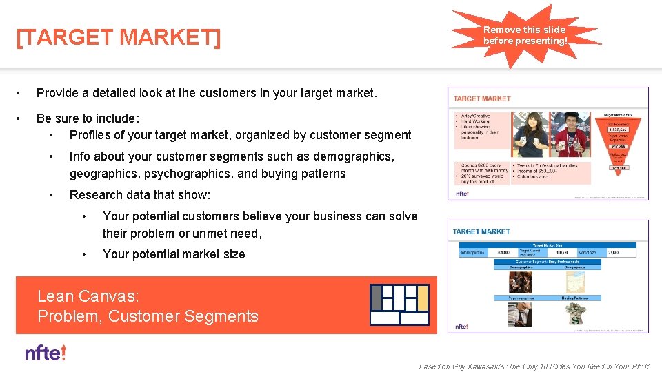 Remove this slide before presenting! [TARGET MARKET] • Provide a detailed look at the