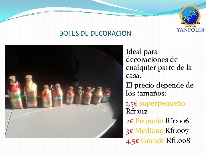 BOTES DE DECORACIÓN Ideal para decoraciones de cualquier parte de la casa. El precio