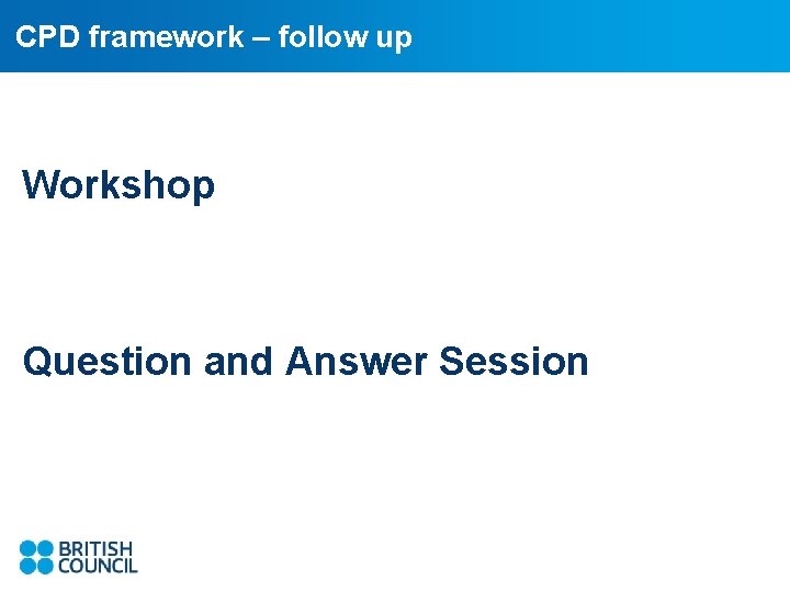 CPD framework – follow up Workshop Question and Answer Session 