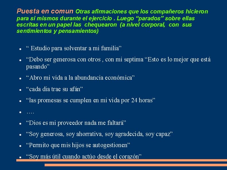 Puesta en comun Otras afirmaciones que los compañeros hicieron para si mismos durante el Puesta en comun Otras afirmaciones que los compañeros hicieron para si mismos durante el