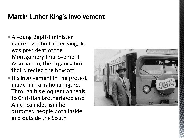 § A young Baptist minister named Martin Luther King, Jr. was president of the § A young Baptist minister named Martin Luther King, Jr. was president of the