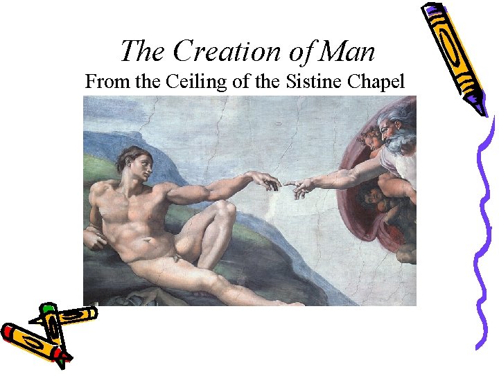 The Creation of Man From the Ceiling of the Sistine Chapel 