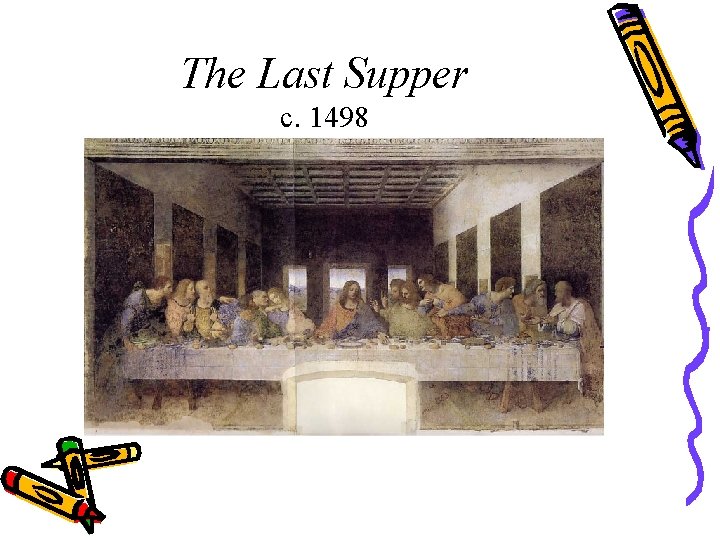 The Last Supper c. 1498 