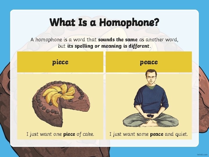 What Is a Homophone? A homophone is a word that sounds the same as
