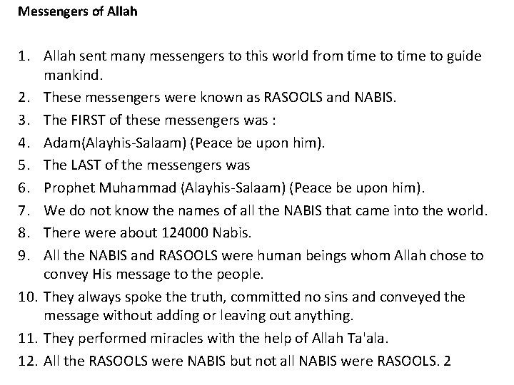 Messengers of Allah 1. Allah sent many messengers to this world from time to