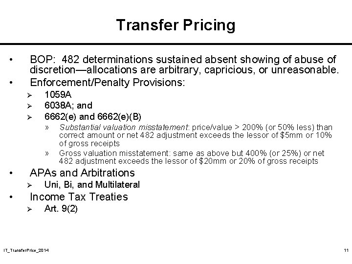 Transfer Pricing • • BOP: 482 determinations sustained absent showing of abuse of discretion—allocations Transfer Pricing • • BOP: 482 determinations sustained absent showing of abuse of discretion—allocations