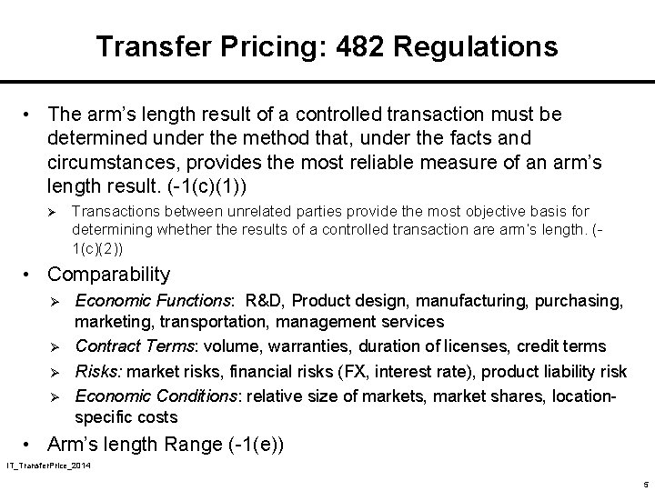 Transfer Pricing: 482 Regulations • The arm’s length result of a controlled transaction must Transfer Pricing: 482 Regulations • The arm’s length result of a controlled transaction must