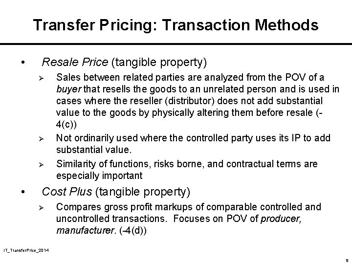 Transfer Pricing: Transaction Methods • Resale Price (tangible property) Ø Ø Ø • Sales Transfer Pricing: Transaction Methods • Resale Price (tangible property) Ø Ø Ø • Sales
