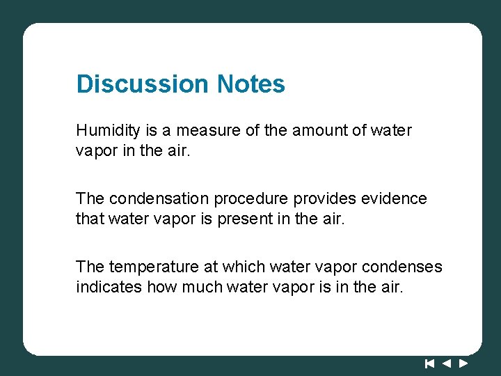 Discussion Notes Humidity is a measure of the amount of water vapor in the Discussion Notes Humidity is a measure of the amount of water vapor in the