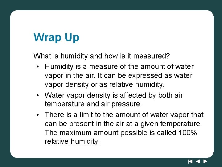 Wrap Up What is humidity and how is it measured? • Humidity is a Wrap Up What is humidity and how is it measured? • Humidity is a