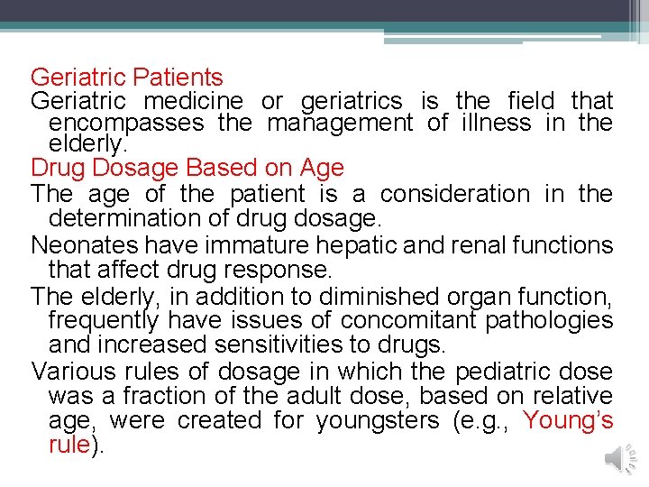 Geriatric Patients Geriatric medicine or geriatrics is the field that encompasses the management of Geriatric Patients Geriatric medicine or geriatrics is the field that encompasses the management of