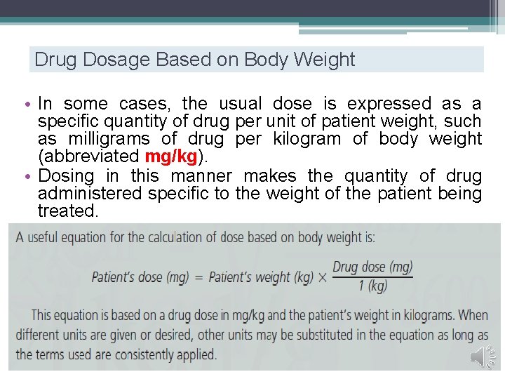 Drug Dosage Based on Body Weight • In some cases, the usual dose is Drug Dosage Based on Body Weight • In some cases, the usual dose is