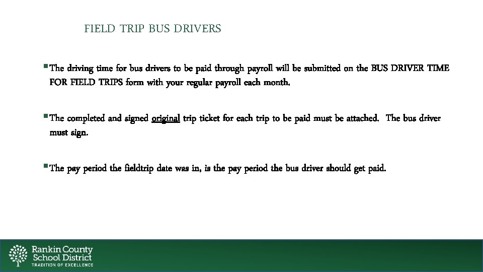 FIELD TRIP BUS DRIVERS § The driving time for bus drivers to be paid