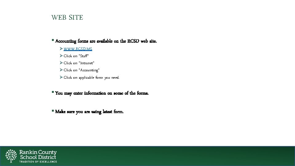 WEB SITE § Accounting forms are available on the RCSD web site. Ø WWW.