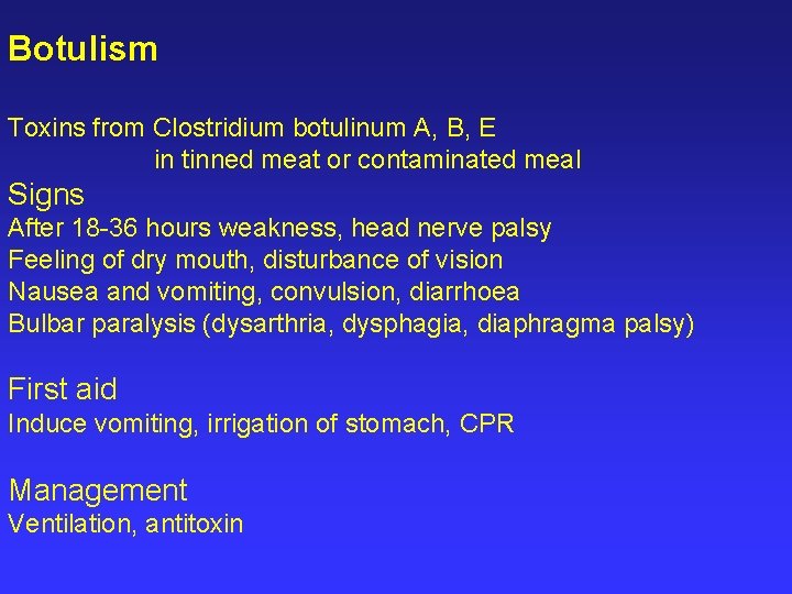 Botulism Toxins from Clostridium botulinum A, B, E in tinned meat or contaminated meal