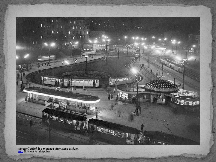 Korszerű világítás a Moszkva téren, 1960 -as évek. #11 © MNM Fényképtára 