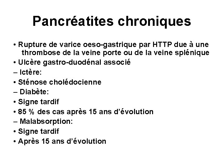 Pancréatites chroniques • Rupture de varice oeso-gastrique par HTTP due à une thrombose de