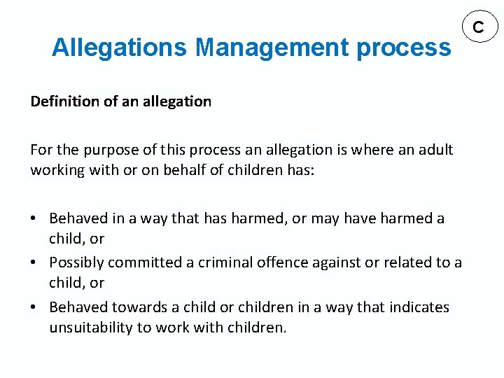 Allegations Management process Definition of an allegation For the purpose of this process an