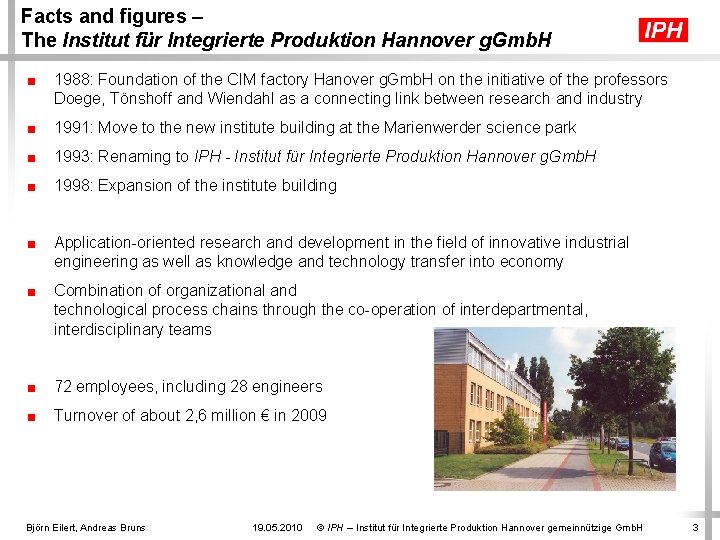 Facts and figures – The Institut für Integrierte Produktion Hannover g. Gmb. H ■