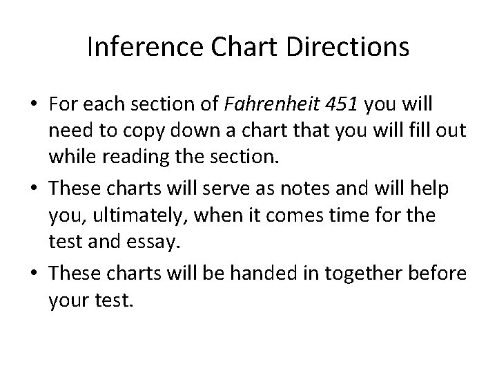 Inference Chart Directions • For each section of Fahrenheit 451 you will need to