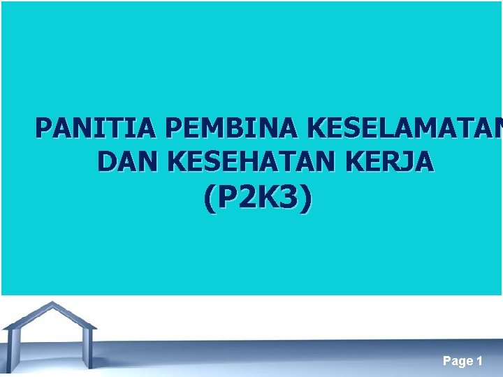 PANITIA PEMBINA KESELAMATAN DAN KESEHATAN KERJA (P 2 K 3) Page 1 