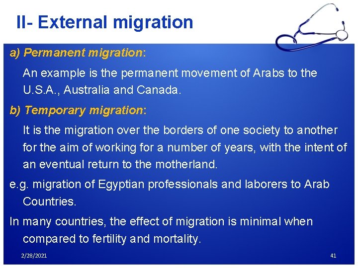 II- External migration a) Permanent migration: An example is the permanent movement of Arabs