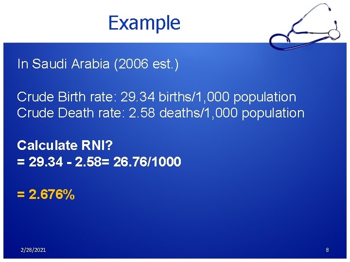 Example In Saudi Arabia (2006 est. ) Crude Birth rate: 29. 34 births/1, 000