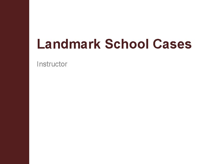 Landmark School Cases Instructor 