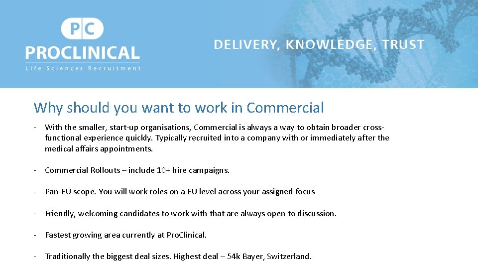 Why should you want to work in Commercial - With the smaller, start-up organisations,